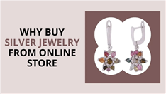 Why Buy Silver Jewelry from Online Stores