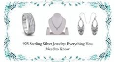 925 Sterling Silver Jewelry: Everything You Need to Know